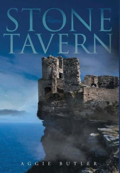 Cover for Aggie Butler · Stone Tavern (Hardcover Book) (2016)