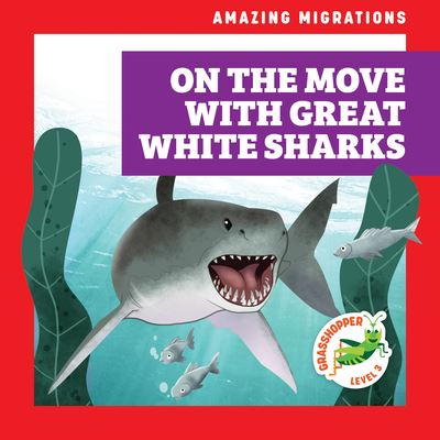 Cover for Rebecca Donnelly · On the Move with Great White Sharks (Hardcover Book) (2022)