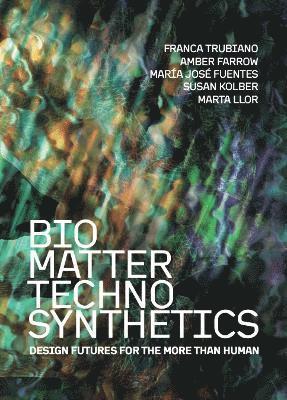 Cover for Franca Trubiano · Bio / Matter / Techno / Synthetics (Paperback Book) (2025)