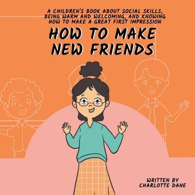 Cover for Charlotte Dane · How to Make New Friends (Book) (2023)