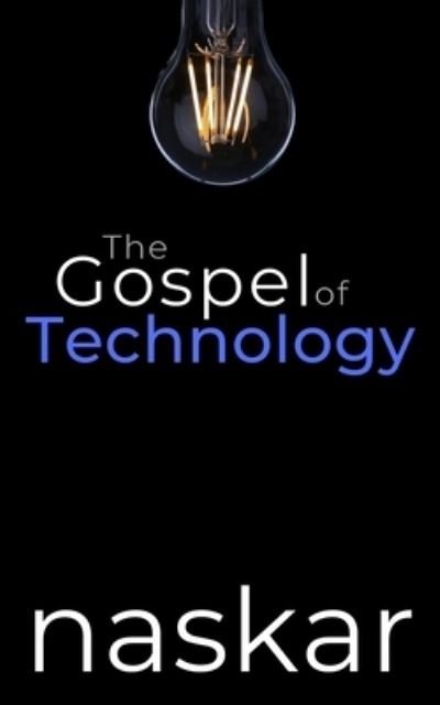 Cover for Abhijit Naskar · The Gospel of Technology (Pocketbok) (2020)