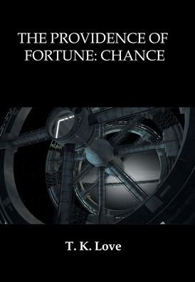 Cover for T K Love · The Providence of Fortune (Innbunden bok) (2021)