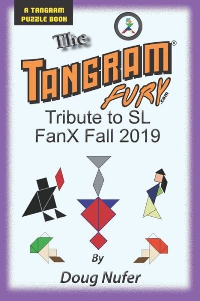 Tangram Fury Tribute to SL FanX Fall 2019 - Doug Nufer - Böcker - INDEPENDENTLY PUBLISHED - 9781687795854 - 13 augusti 2019