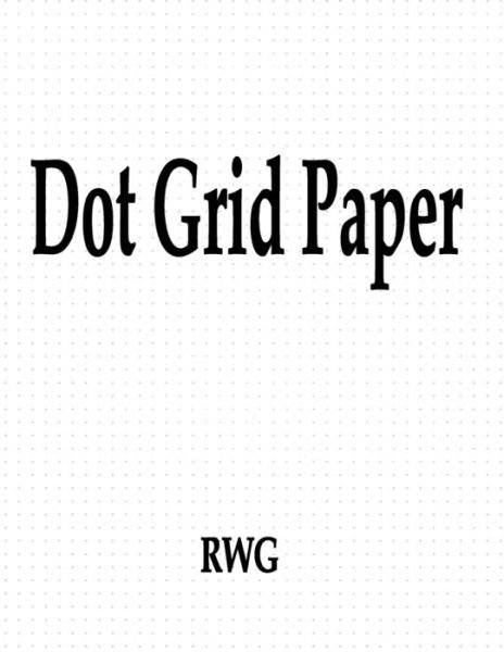 Cover for Rwg · Dot Grid Paper (Pocketbok) (2019)