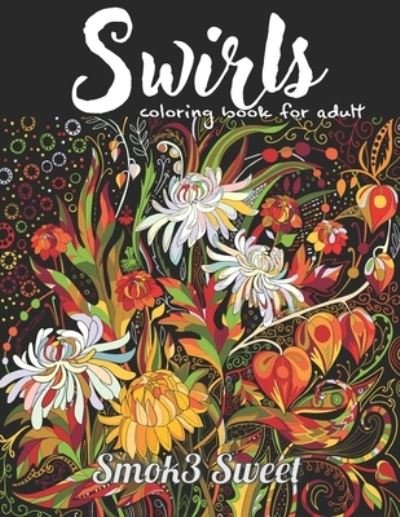 Cover for Smok3 Sweet · Swirls Coloring Book for Adult (Paperback Book) (2019)