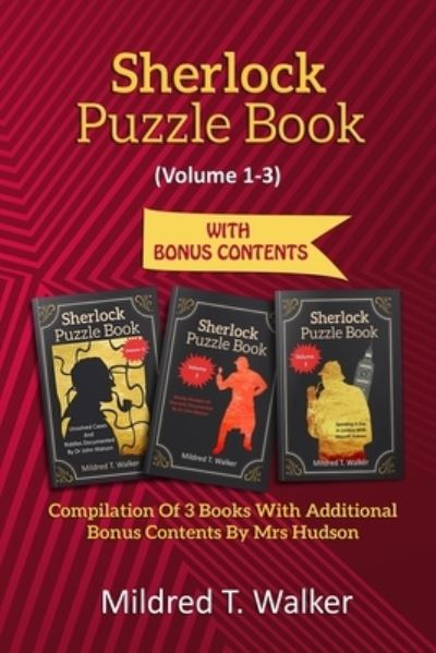 Cover for Mildred T Walker · Sherlock Puzzle Book (Volume 1-3): Compilation Of 3 Books With Additional Bonus Contents By Mrs Hudson (Paperback Book) (2020)