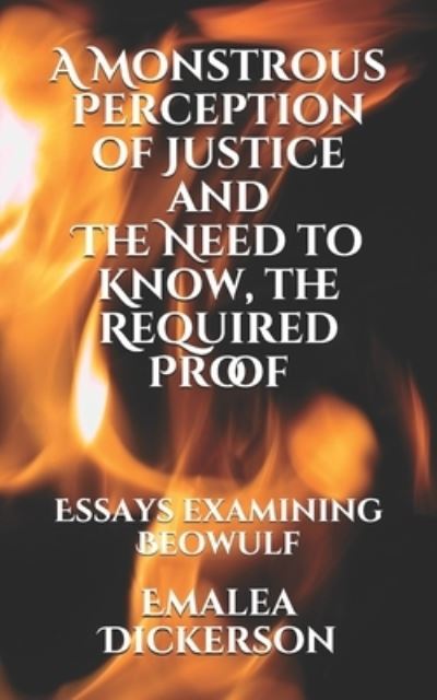 Cover for Emalea Dickerson · A Monstrous Perception of Justice and The Need to Know, the Required Proof (Paperback Book) (2019)