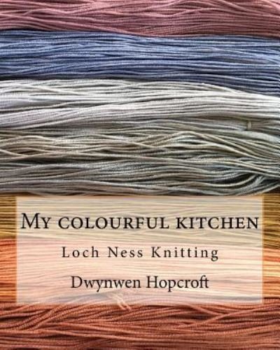 Cover for Dwynwen Hopcroft · My colourful kitchen (Paperback Bog) (2018)