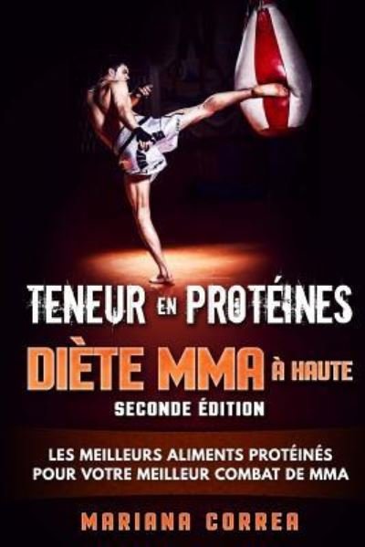 Cover for Mariana Correa · DIETE MMA a HAUTE TENEUR EN PROTEINES SECONDE EDITION (Paperback Book) (2018)