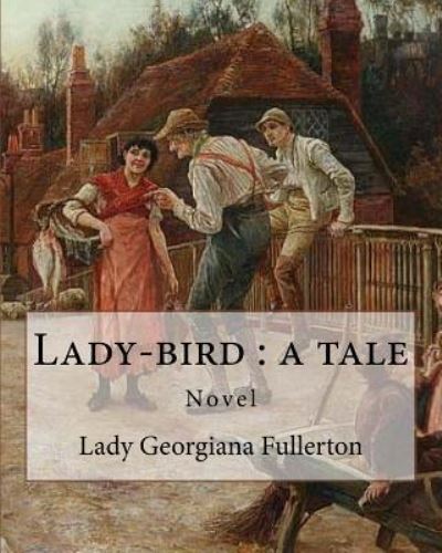 Cover for Lady Georgiana Fullerton · Lady-Bird (Paperback Book) (2018)