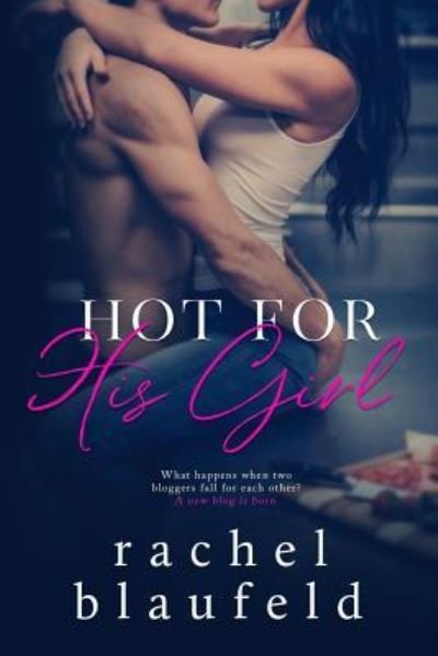 Cover for Rachel Blaufeld · Hot for His Girl (Pocketbok) (2018)