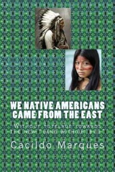 Cover for Cacildo Marques · We Native Americans Came from the East (Taschenbuch) (2018)