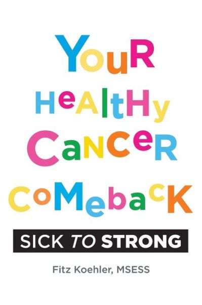 Cover for Fitz Koehler · Your Healthy Cancer Comeback (Buch) (2023)