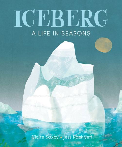 Cover for Claire Saxby · Iceberg (Hardcover Book) (2022)