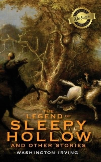 Cover for Washington Irving · The Legend of Sleepy Hollow and Other Stories (Deluxe Library Edition) (Annotated) (Innbunden bok) [Deluxe Library edition] (2020)