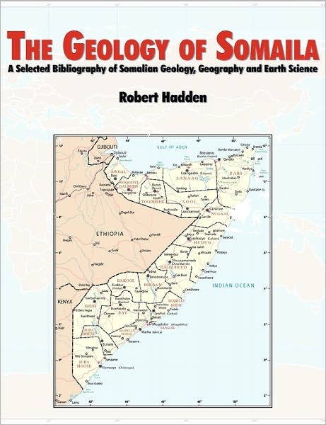 The Geology of Somalia: a Selected Bibliography of Somalian Geology, Geography and Earth Science. - U.s. Army Corps of Engineers - Books - Military Bookshop - 9781780391854 - 2011