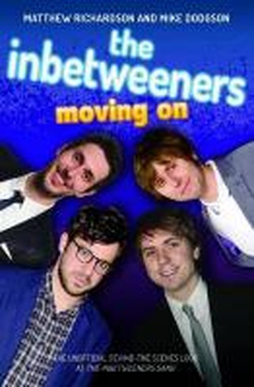 The Inbetweeners: Moving On - Matthew Richardson - Books - John Blake Publishing Ltd - 9781782199854 - August 7, 2014