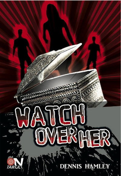 Cover for Dennis Hamley · Watch Over Her - On Target (Paperback Book) (2013)