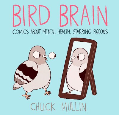Cover for Chuck Mullin · Bird Brain (Inbunden Bok) (2020)