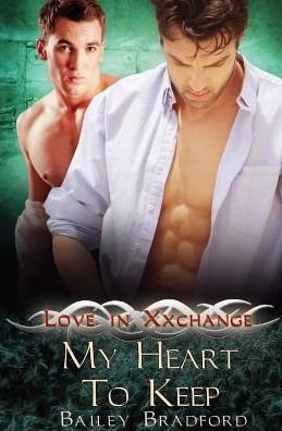 Cover for Bailey Bradford · Love in Xxchange: My Heart to Keep (Paperback Bog) (2015)