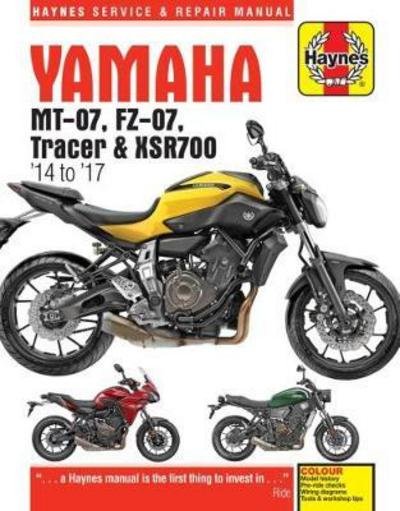Yamaha MT-07, Tracer & XSR700 (14 to 17) Haynes Repair Manual - Matthew Coombs - Books - Haynes Publishing Group - 9781785213854 - September 11, 2017