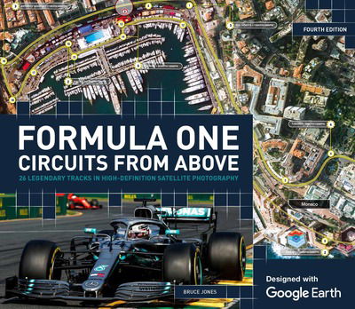 Cover for Bruce Jones · Formula One Circuits From Above: 26 Legendary Tracks in High-Definition Satellite Photography (Inbunden Bok) (2019)