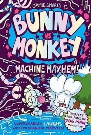 Cover for Jamie Smart · Bunny vs Monkey: Machine Mayhem - Bunny vs Monkey (Hardcover Book) (2022)