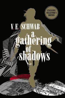 Cover for V. E. Schwab · A Gathering of Shadows: Collector's Edition (Hardcover Book) (2019)