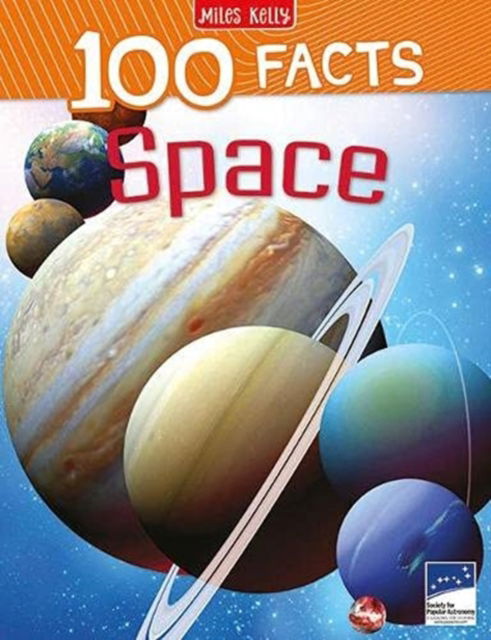 100 Facts Space - Sue Becklake - Books - Miles Kelly Publishing Ltd - 9781789893854 - March 1, 2021