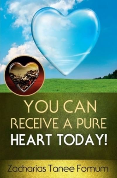 Cover for Zacharias Tanee Fomum · You Can Receive A Pure Heart Today! - Practical Helps for the Overcomers (Paperback Bog) (2021)
