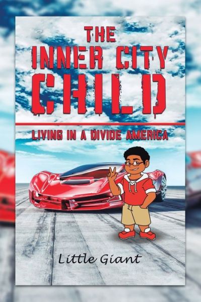 Cover for Little Giant · The Inner City Child: Living in a Divide America (Paperback Book) (2020)