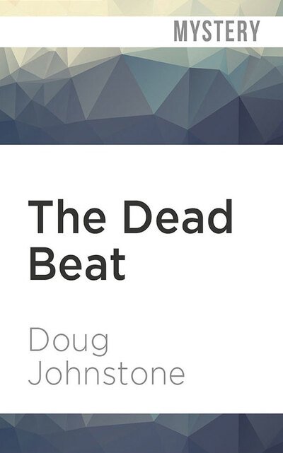 Cover for Doug Johnstone · The Dead Beat (CD) (2020)