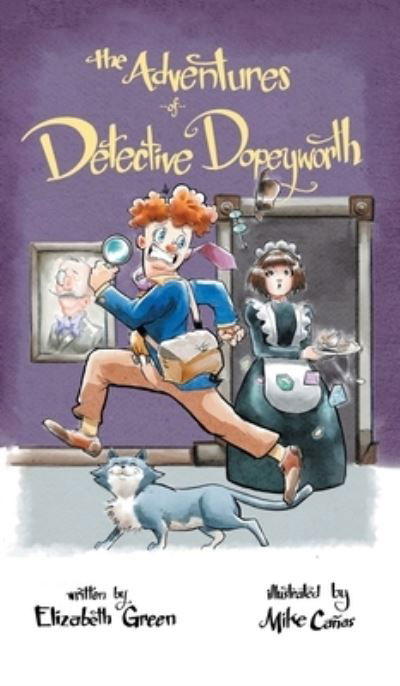 Cover for Elizabeth Green · Adventures of Detective Dopeyworth (Book) (2022)