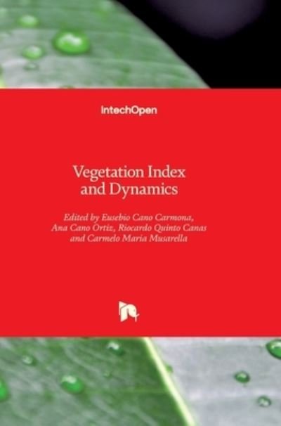 Cover for Eusebio Cano Carmona · Vegetation Index and Dynamics (Hardcover Book) (2022)