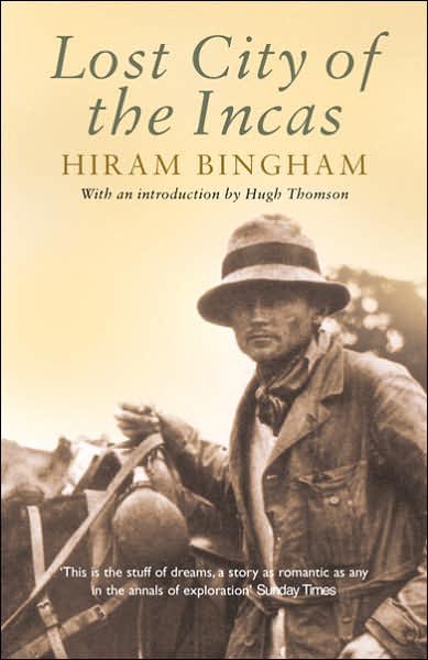 Cover for Hiram Bingham · Lost City of the Incas (Pocketbok) (2011)