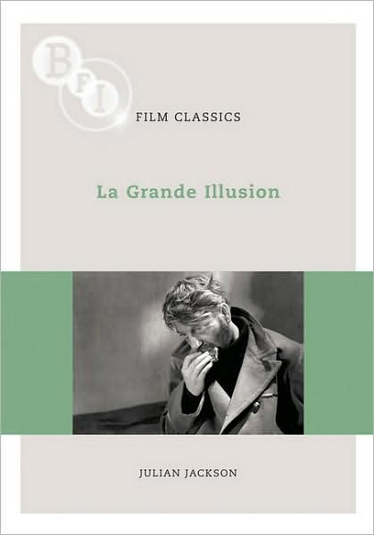 Cover for Julian Jackson · La Grande Illusion - BFI Film Classics (Paperback Bog) (2009)