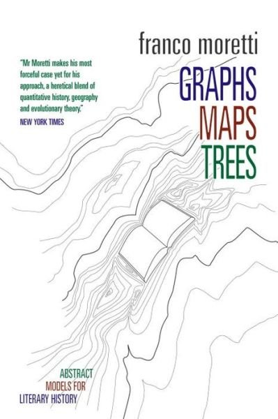 Cover for Franco Moretti · Graphs, Maps, Trees: Abstract Models for Literary History (Pocketbok) (2007)