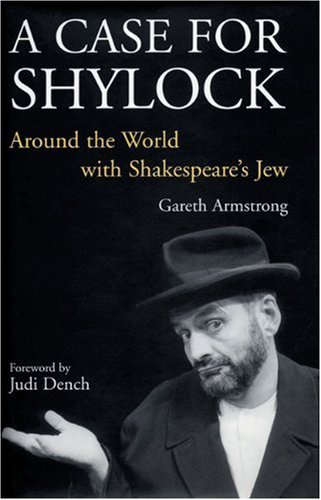 Cover for Gareth Armstrong · Case for Shylock: Around the World with Shakespeare's Jew (Hardcover bog) [First edition] (2004)