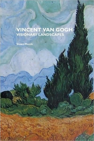 Cover for Stuart Morris · Vincent Van Gogh: Visionary Landscapes (Painters) (Paperback Book) [2nd edition] (2008)