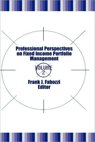 Cover for FJ Fabozzi · Professional Perspectives on Fixed Income Portfolio Management, Volume 2 - Frank J. Fabozzi Series (Inbunden Bok) (2001)