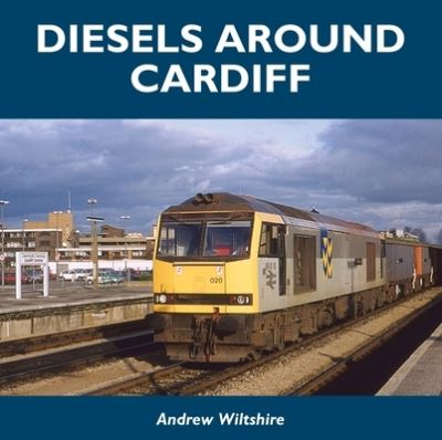 Cover for Andrew Wiltshire · Diesels Around Cardiff (Hardcover Book) (2021)