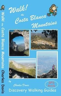 Cover for Charles Davis · Walk! the Costa Blanca Mountains (Paperback Bog) (2012)