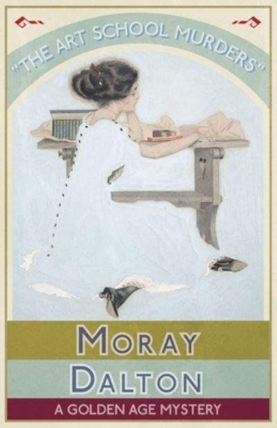 Cover for Moray Dalton · The Art School Murders: A Golden Age Mystery (Paperback Book) (2020)