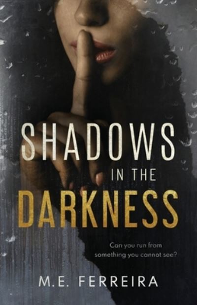 M.E. Ferreira · Shadows in the Darkness (Taschenbuch) (2020)