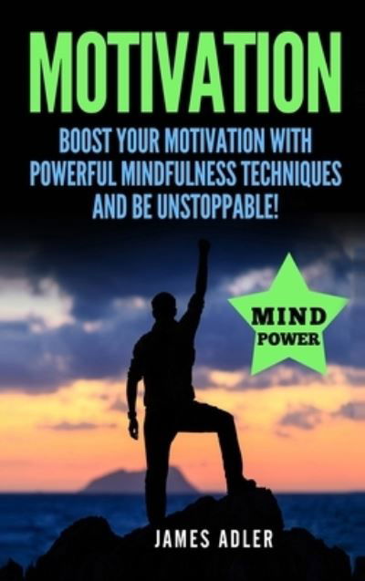 Motivation - James Adler - Książki - Your Wellness Books - 9781913575854 - 15 czerwca 2020