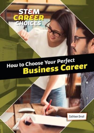 Cover for Cathleen Small · How to Choose Your Perfect Business Career (Hardcover Book) (2023)