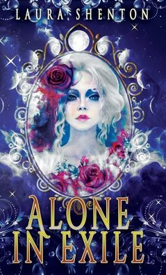 Alone in Exile - Laura Shenton - Books - Iridescent Toad Publishing - 9781916347854 - April 26, 2022