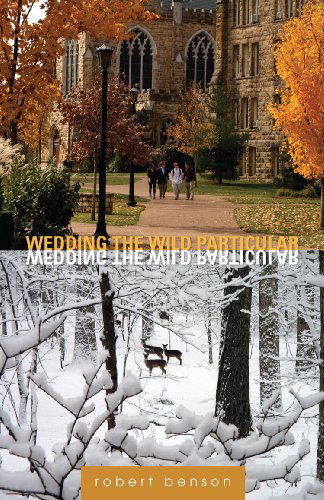 Cover for Robert Benson · Wedding the Wild Particular (Paperback Book) (2012)