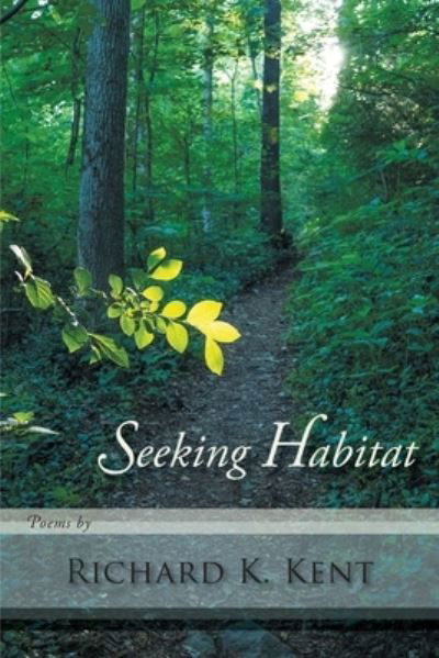 Cover for Richard K. Kent · Seeking Habitat (Buch) (2022)