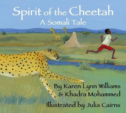 Cover for Karen Lynn Williams · Spirit of the Cheetah: A Somali Tale (Hardcover Book) (2021)